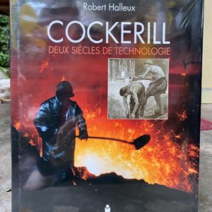 COCKERILL deux siècles de technologie Robert Halleux éd. du Perron